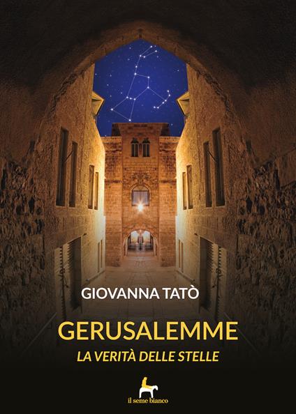 libro Gerusalemme-La Verità delle Stelle di Giovanna Tatò