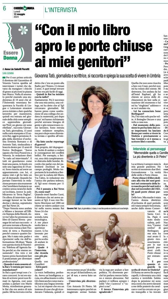Intervistata di Anna Lia Sabelli Fioretti- Corriere dell'Umbria- Ho parlato della mia professione di giornalista nella carta stampata e in Rai, della mia amata Umbria e di come i personaggi del mio libro PORTE CHIUSE sono entrati nelle scuole per contribuire all' approfondimento sui vari aspetti della storia italiana recente.